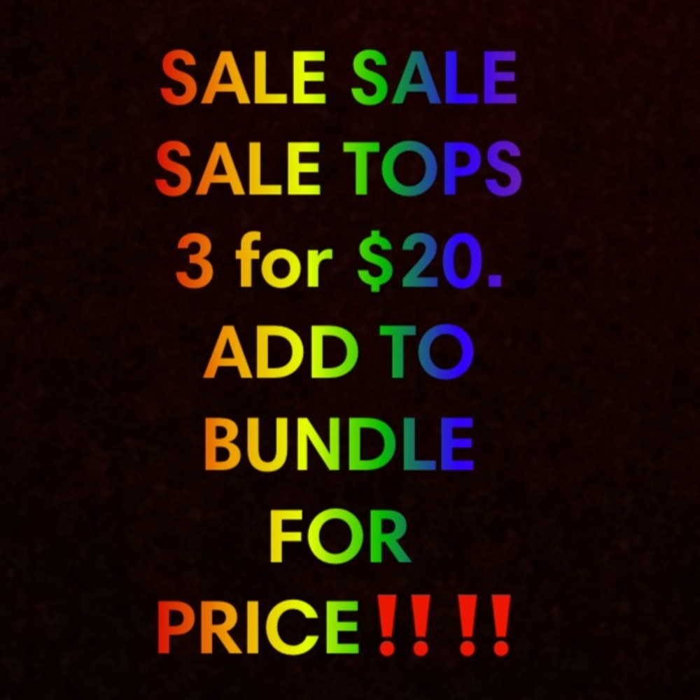 TOPS 3 for $20 plus shipping